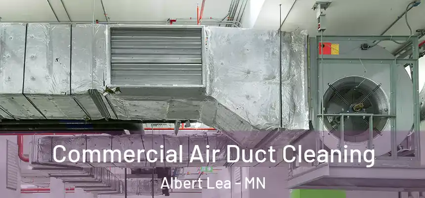  Commercial Air Duct Cleaning Albert Lea - MN