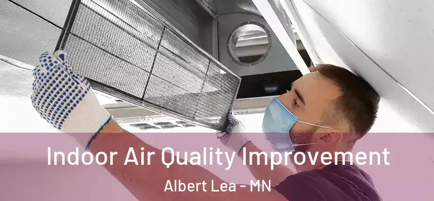  Indoor Air Quality Improvement Albert Lea - MN
