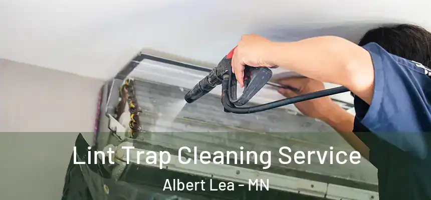  Lint Trap Cleaning Service Albert Lea - MN