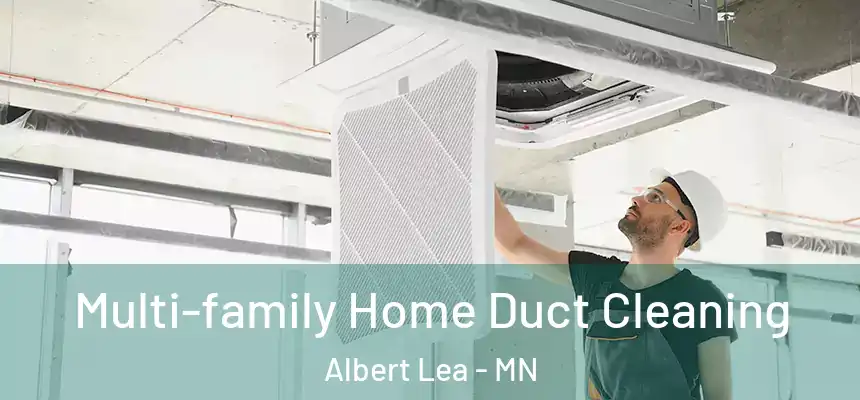  Multi-family Home Duct Cleaning Albert Lea - MN