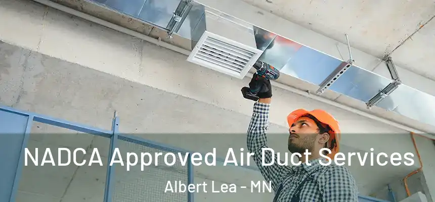  NADCA Approved Air Duct Services Albert Lea - MN