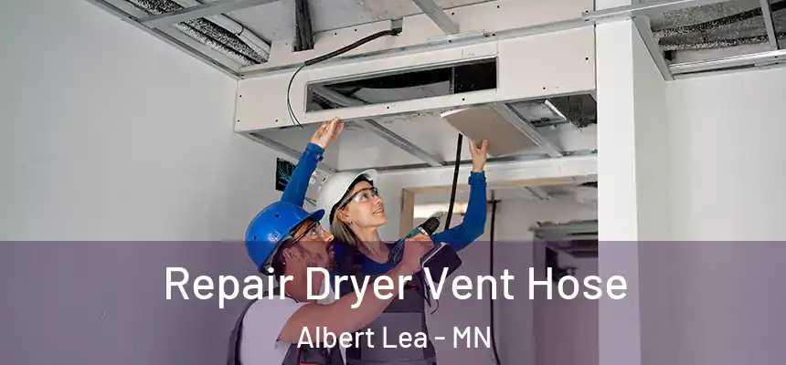  Repair Dryer Vent Hose Albert Lea - MN